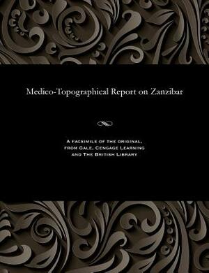Medico-Topographical Report on Zanzibar by John Robb