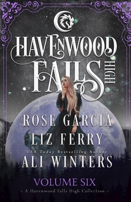 Havenwood Falls High Volume Six by Ali Winters, Liz Ferry, Rose Garcia