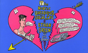 The Mostly Unfabulous Social Life of Ethan Green by Eric Orner