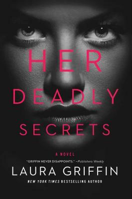 Her Deadly Secrets by Laura Griffin