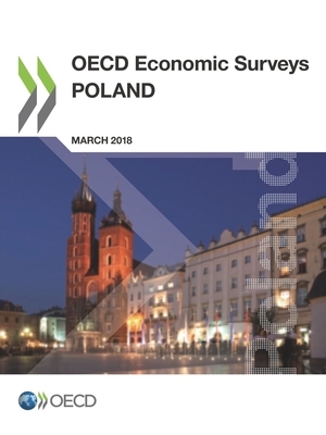 OECD Economic Surveys: Poland 2018 by Oecd