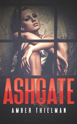 Ashgate by Amber Thielman