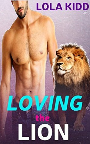 Loving the Lion by Lola Kidd