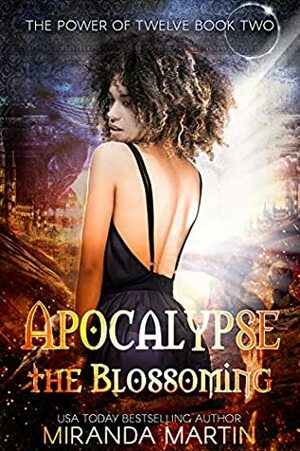 Apocalypse the Blossoming by Miranda Martin