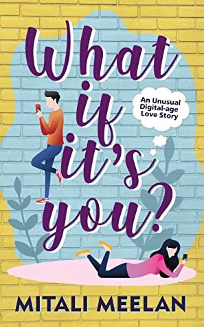 What if it's you? by Mitali Meelan