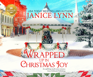 Wrapped Up in Christmas Joy by Janice Lynn, Hallmark Publishing