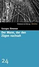 Der Mann, der den Zügen nachsah by Georges Simenon
