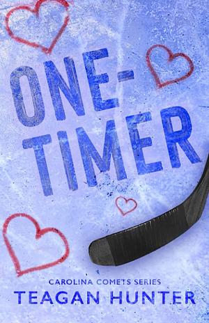 One-Timer by Teagan Hunter