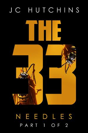 The 33, Episode 5: Needles by J.C. Hutchins