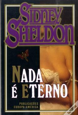 Nada É Eterno by Sidney Sheldon