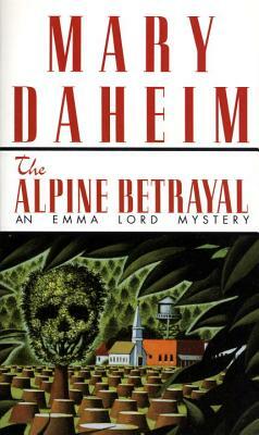 The Alpine Betrayal: An Emma Lord Mystery by Mary Daheim