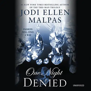 One Night: Denied by Jodi Ellen Malpas