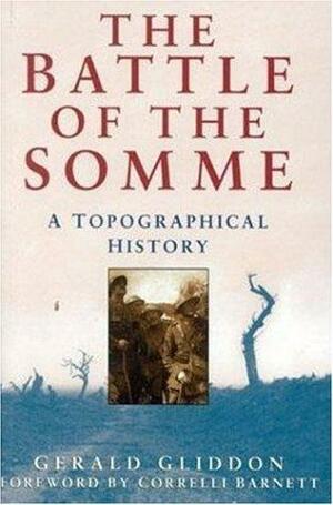 The Battle of the Somme: A Topographical History by Correlli Barnett, Gerald Gliddon