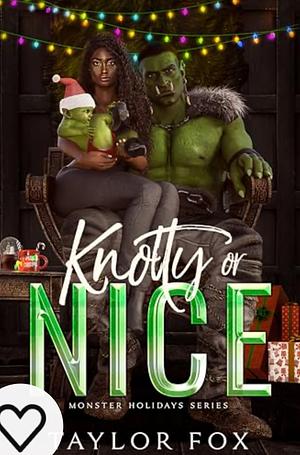 Knotty or nice by Taylor Fox