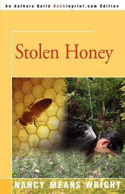 Stolen Honey by Nancy Means Wright