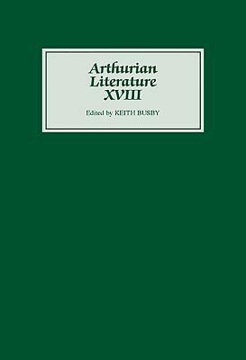 Arthurian Literature XVIII by 