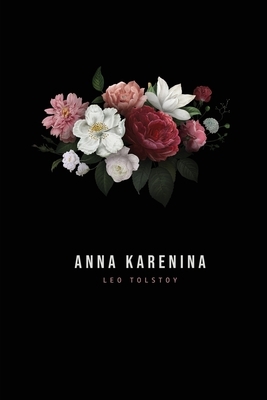 Anna Karenina by Leo Tolstoy