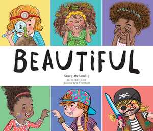 Beautiful by Stacy McAnulty, Joanne Lew-Vriethoff