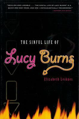 The Sinful Life of Lucy Burns by Elizabeth Leiknes