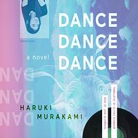 Dance Dance Dance by Haruki Murakami