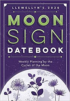 Llewellyn's 2020 Moon Sign Datebook: Weekly Planning by the Cycles of the Moon by Llewellyn Publications