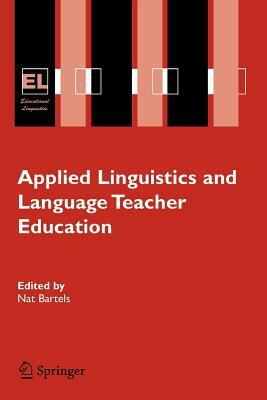 Applied Linguistics and Language Teacher Education by 