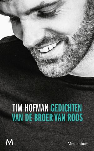 Gedichten van de broer van Roos by Tim Hofman