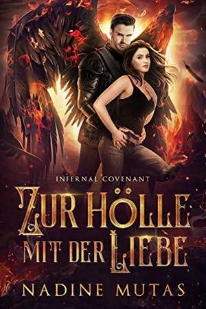 Infernal Covenant: Zur Hölle mit der Liebe by Nadine Mutas