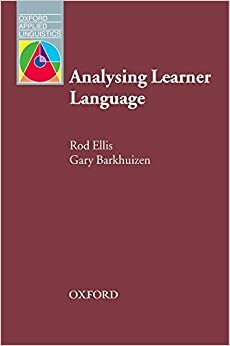 Analysing Learner Language by Gary Barkhuizen, Rod Ellis