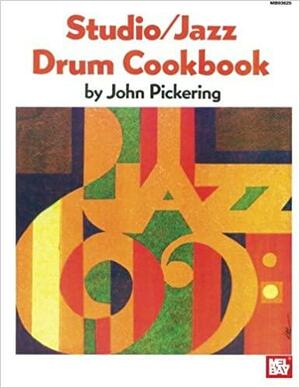Studio - Jazz Drum Cookbook by John Pickering
