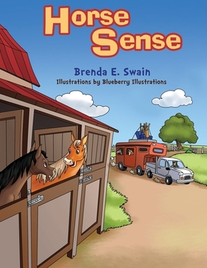 Horse Sense by Brenda E. Swain