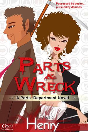 Parts & Wreck by Mark Henry