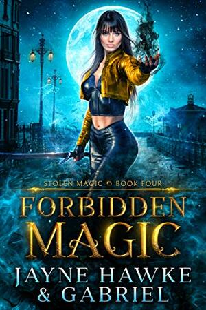 Forbidden Magic by Jayne Hawke, Gabriel