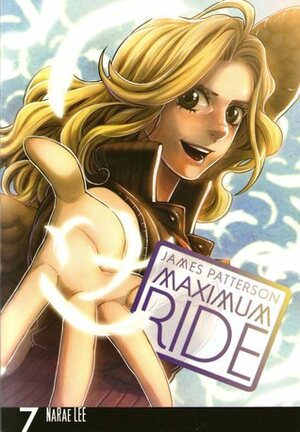 Maximum Ride: The Manga, Vol. 7 by JuYoun Lee, James Patterson, NaRae Lee