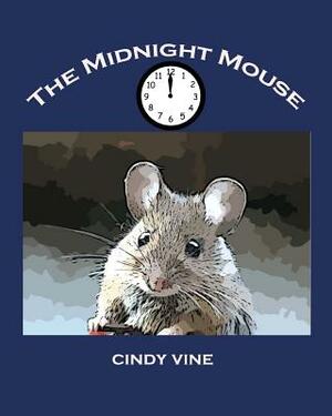 The Midnight Mouse by Cindy Vine