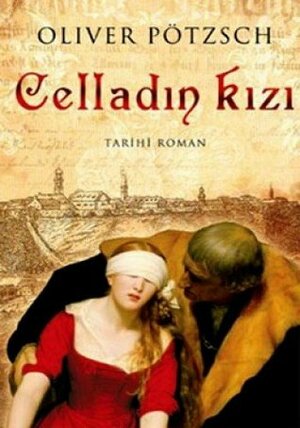 Celladın Kızı by Oliver Pötzsch