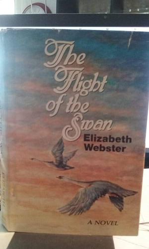 The Flight of the Swan by Elizabeth Webster