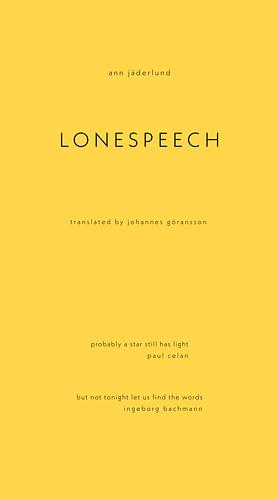 Lonespeech by Ann Jäderlund