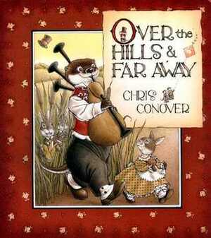 Over the Hills & Far Away by Chris Conover