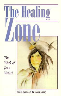 The Healing Zone: The Work of Jean Vaziri by Jude Berman