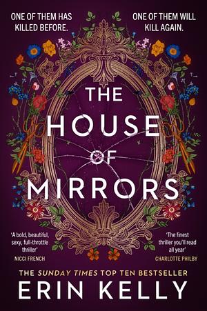 The House of Mirrors by Erin Kelly