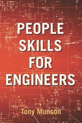 People Skills for Engineers by Tony Munson