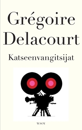 Katseenvangitsijat by Leena Leinonen, Grégoire Delacourt