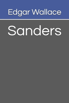 Sanders by Edgar Wallace