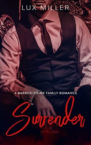 Surrender: A Barresi Crime Family Romance by Lux Miller