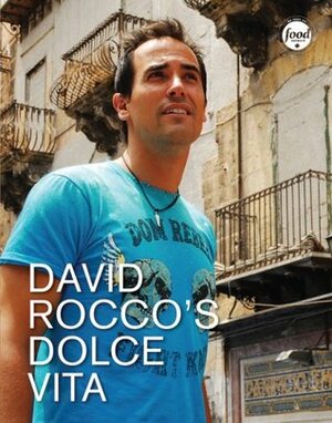 La Dolce Vita Cookbook by David Rocco