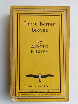 Those Barren Leaves by Aldous Huxley