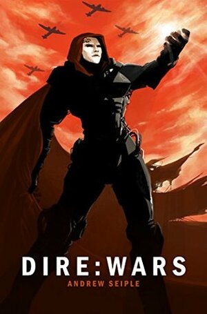 DIRE: WARS by Andrew Seiple