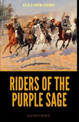 Riders of the Purple Sage Illustrated by Zane Grey