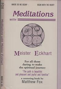 Meditations with Meister Eckhart by Matthew Fox